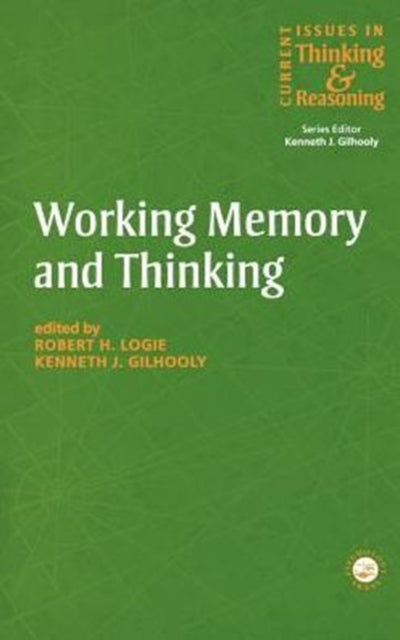 Book cover of: Working Memory and Thinking. By: Kennet Gilhooly