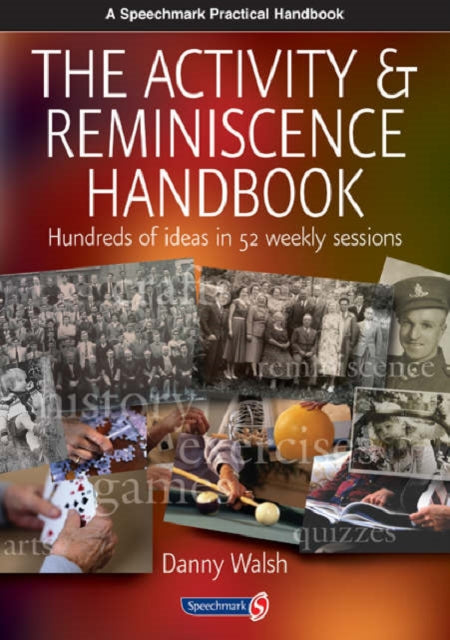 Book cover of: Activity & Reminiscence Handbook. By: Danny Walsh