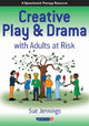 Book cover of: Creative Play and Drama with Adults at Risk. By: Sue Jennings