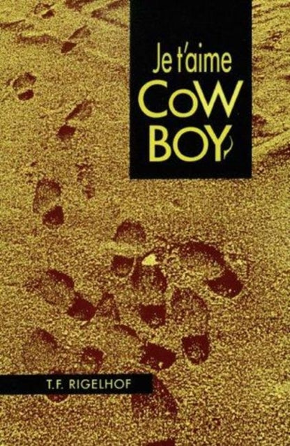 Book cover of: Je t'aime Cowboy