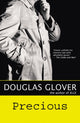 Book cover of: Precious. By: Douglas Glover