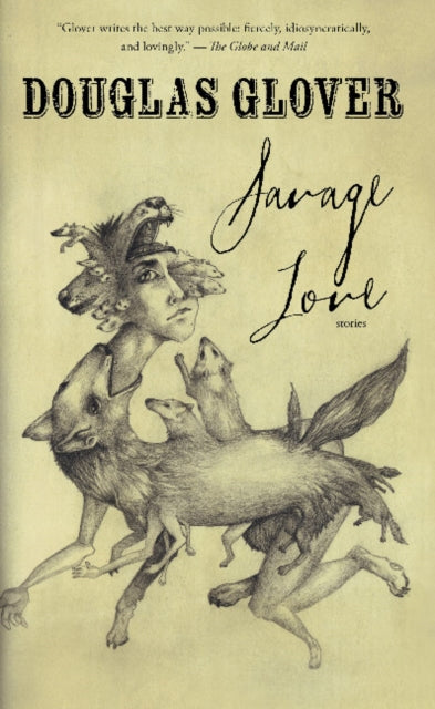 Book cover of: Savage Love. By: Douglas Glover