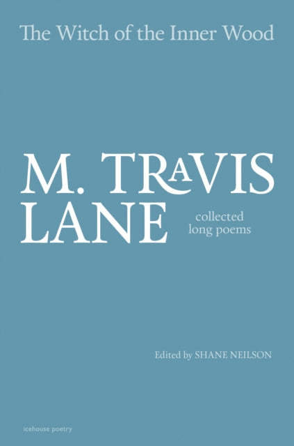 Book cover of: Witch of the Inner Wood. By: M. Travis Lane