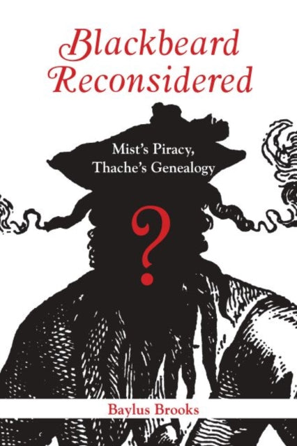 Book cover of: Blackbeard Reconsidered. By: Baylus Brooks