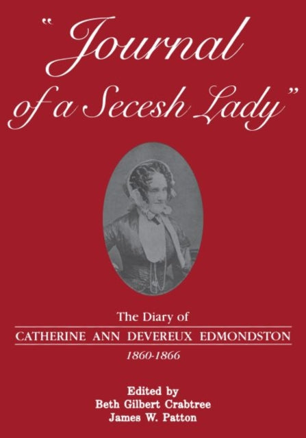 Book cover of: Journal of a Secesh Lady. By: Beth Gilbert Crabtree