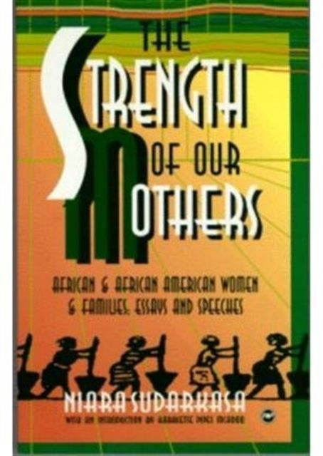 Book cover of: Strength Of Our Mothers. By: Niara Sudarkasa