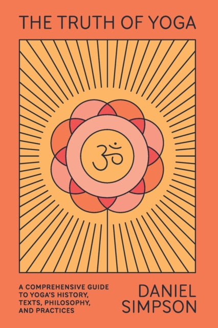 Book cover of: Truth of Yoga. By: Daniel Simpson