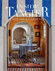 Inside Tangier, House & Gardens 9780865653702 Nicoló Castellini Baldissera