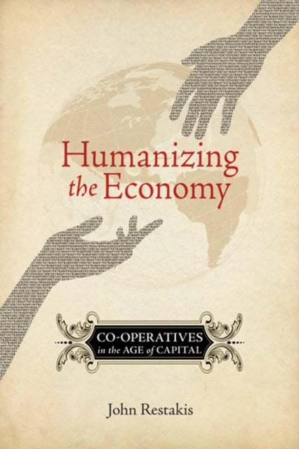 Book cover of: Humanizing the Economy. By: John Restakis
