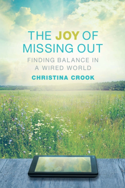 Book cover of: Joy of Missing Out. By: Christina Crook