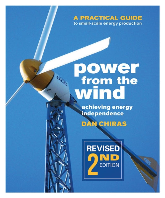 Book cover of: Power from the Wind - 2nd Edition. By: Dan Chiras