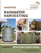 Book cover of: Essential Rainwater Harvesting. By: Rob Avis P. Eng