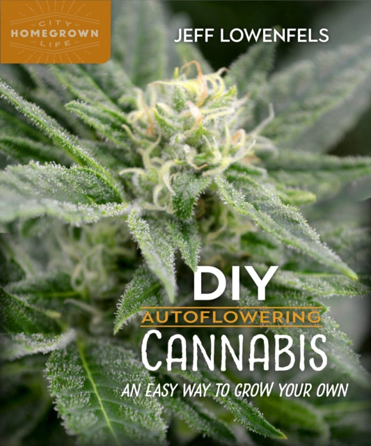 Book cover of: DIY Autoflowering Cannabis. By: Jeff Lowenfels
