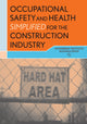 Book cover of: Occupational Safety and Health Simplified for the Construction Industry. By: Government Institutes Research Group