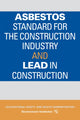 Book cover of: Asbestos Standard for the Construction Industry and Lead in Construction