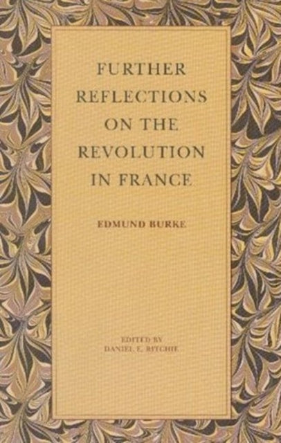 Book cover of: Further Reflections on the Revolution in France