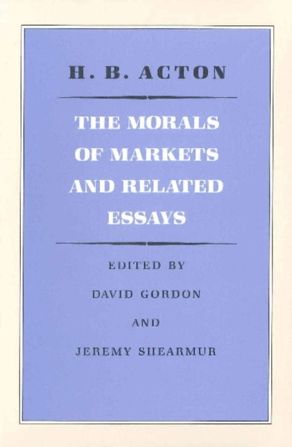 Book cover of: Morals of Markets & Related Essays