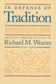Book cover of: In Defense of Tradition. By: Richard M. Weaver