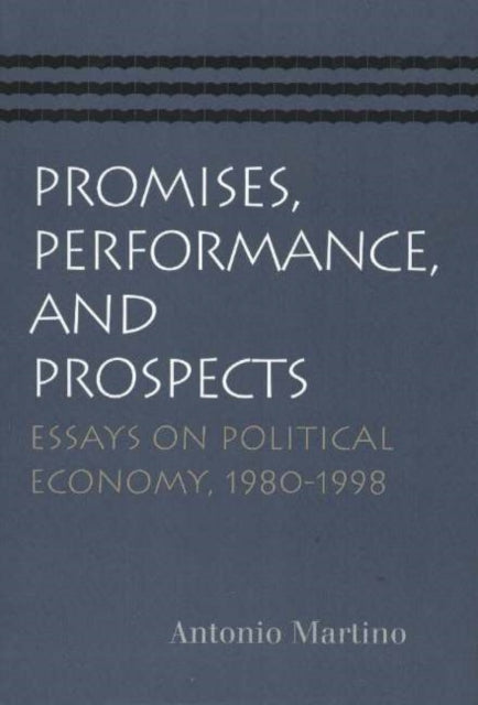 Book cover of: Promises, Performance, & Prospects. By: Antonio Martino