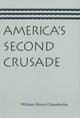 Book cover of: America's Second Crusade. By: William Henry Chamberlin