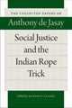 Book cover of: Social Justice & the Indian Rope Trick. By: Anthony De Jasay