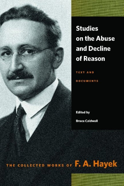 Book cover of: Studies on the Abuse & Decline of Reason. By: Friedrich A. von Hayek