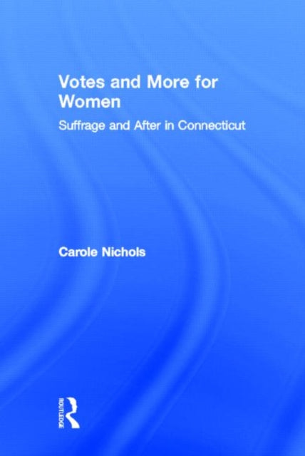 Book cover of: Votes and More for Women