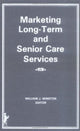 Book cover of: Marketing Long-Term and Senior Care Services. By: William J. Winston
