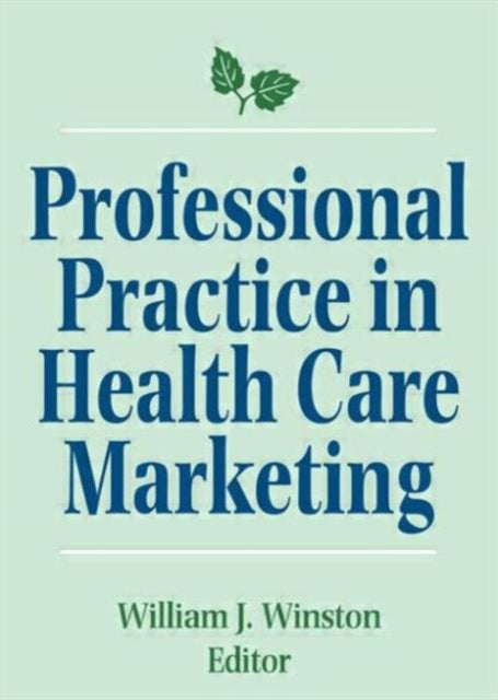 Book cover of: Professional Practice in Health Care Marketing