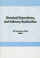 Book cover of: Chemical Dependency and Intimacy Dysfunction. By: Eli Coleman