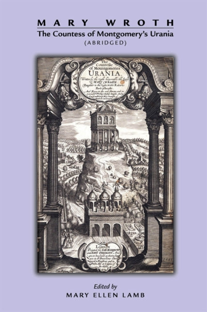 Book cover of: Mary Wroth: The Countess of Montgomery`s Urania (Abridged). By: Lady Mary Wroth