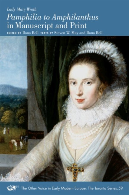 Book cover of: "Pamphilia to Amphilanthus" in Manuscript and Print. By: Steven W. May