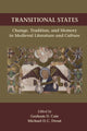 Book cover of: Transitional States: Change, Tradition, and Memory in Medieval Literature and Culture. By: Graham D. Caie