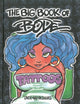 Book cover of: Big Book of Bode Tattoos. By: Mark Bodé