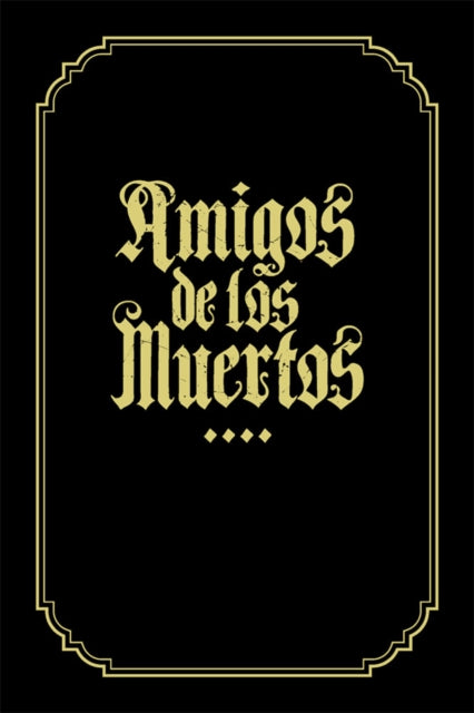 Book cover of: Amigos de los Muertos. By: David Lozeau
