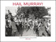 Book cover of: Hail Murray!. By: Murray Bowles