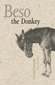 Book cover of: Beso the Donkey. By: Richard Jarrette