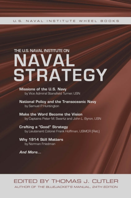 Book cover of: U.S. Naval Institute on Naval Strategy. By: Thomas J. Cutler