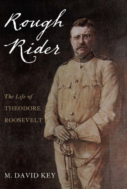 Book cover of: Rough Rider. By: M. David Key