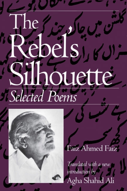 Book cover of: Rebel's Silhouette. By: Faiz Ahmed Faiz