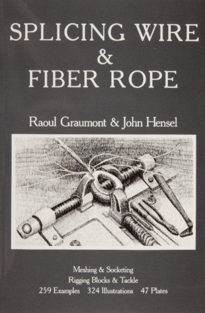 Book cover of: Splicing Wire and Fiber Rope. By: R. Graumont