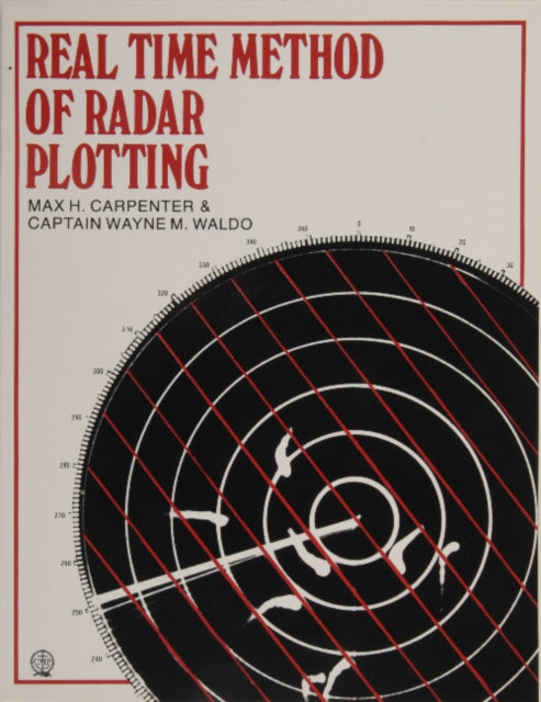 Book cover of: Real Time Method of Radar Plotting. By: Max H. Carpenter