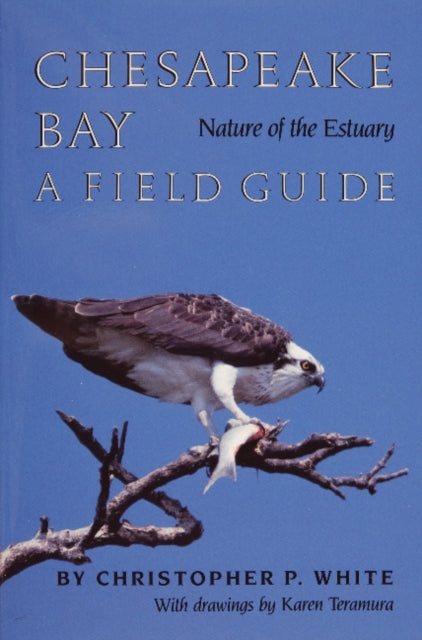 Book cover of: Chesapeake Bay Nature of the Estuary