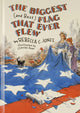 Book cover of: Biggest (and Best) Flag That Ever Flew. By: Rebecca C. Jones