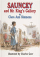 Book cover of: Sauncey and Mr. King’s Gallery
