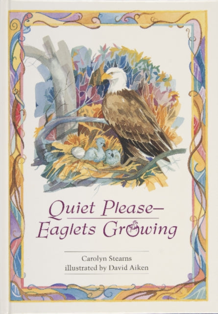 Book cover of: Quiet Please—Eaglets Growing