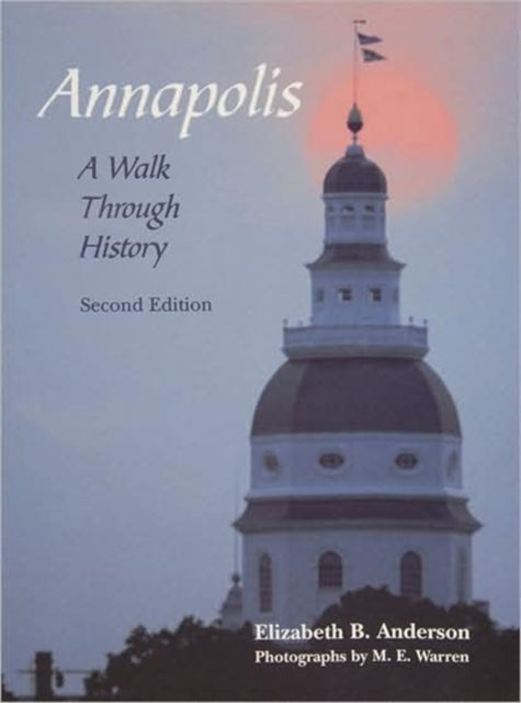 Book cover of: Annapolis: A Walk Through History