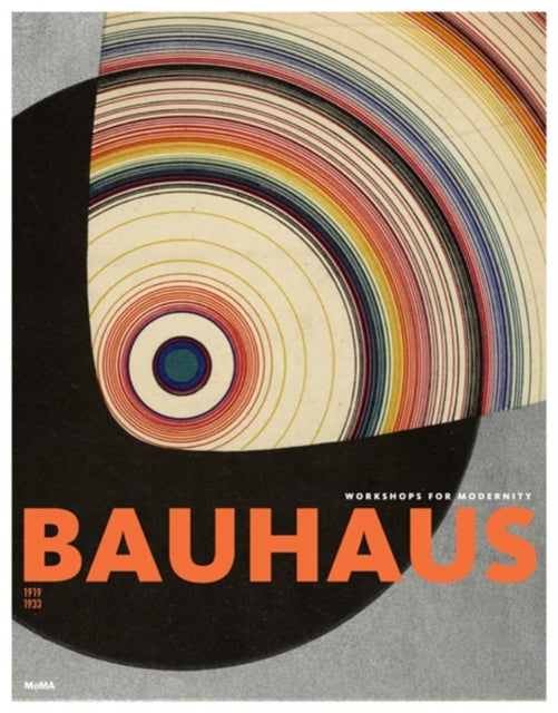 Bauhaus 1919-1933, Workshops for Modernity 9780870707582 Barry Bergdoll