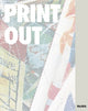 Book cover of: Print/Out. By: Christophe Cherix