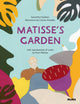Book cover of: Matisse’s Garden. By: Samantha Friedman